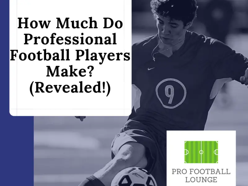 How Much Do Professional Football Players Make?
