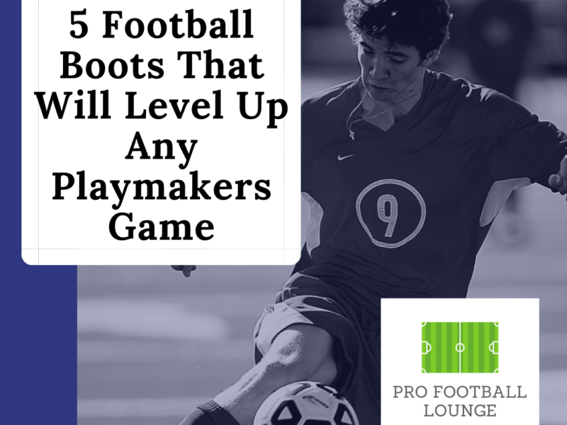 Best Football Boots For Playmakers