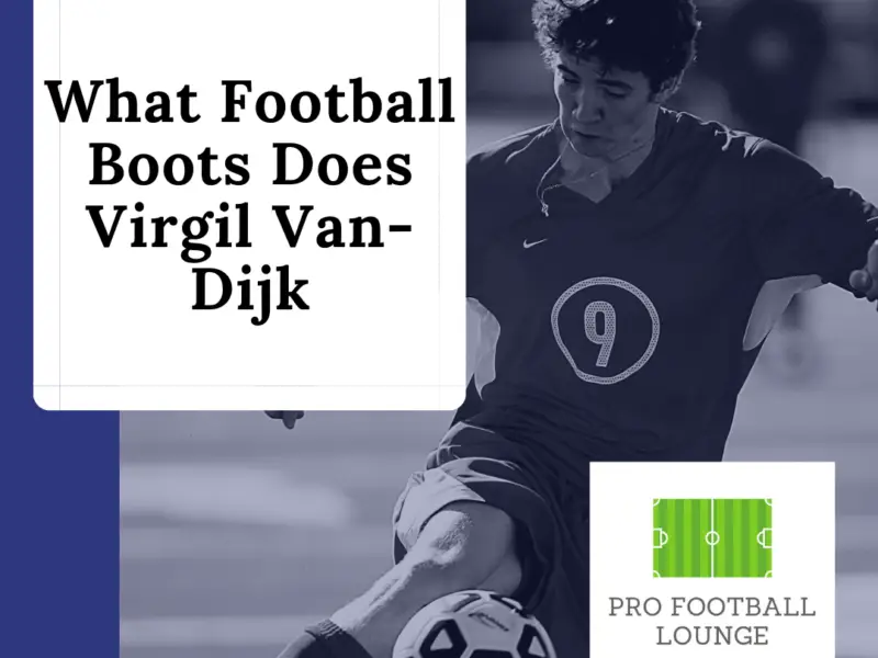 What Football Boots Does Virgil Van-Dijk